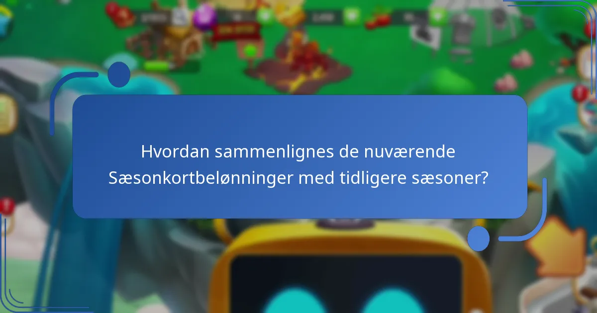 Hvilke strategier kan maksimere fordelene ved Sæsonkortets belønninger?
